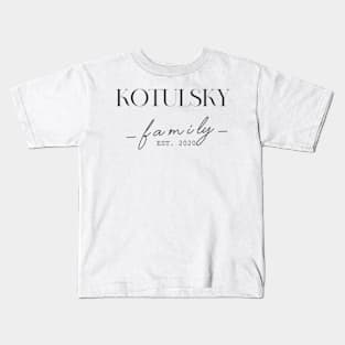 Kotulsky Family EST. 2020, Surname, Kotulsky Kids T-Shirt